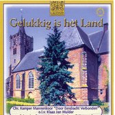 Gelukkig is het land /  DEV / CD Door Eendracht Verbonden o.l.v.  Klaas Jan Mulder / gebroeders Brouwer