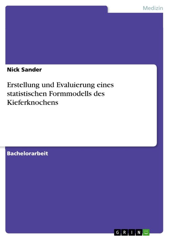 Erstellung und Evaluierung eines statistischen Formmodells d ... - cover
