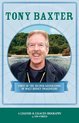Portret van Tony Baxter, met op de achtergrond een bosrijke omgeving en water. De tekst luidt "TONY BAXTER", "FIRST OF THE SECOND GENERATION OF WALT DISNEY IMAGINEERS" en "A LEGENDS & LEGACIES BIOGRAPHY by TIM O'BRIEN".