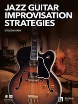 Jazz Guitar Improvisation Strategies, Includes Downloadable Audio