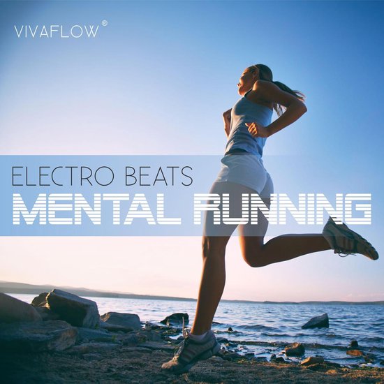 Mental Running - Motivation zum Laufen mit Electronic Beats  ... - cover