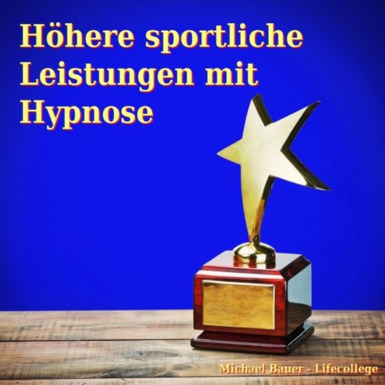 Höhere sportliche Leistungen mit Hypnose - cover