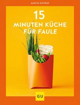 GU Schnelle Küche - 15-Minuten-Küche für Faule