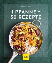 GU Küchenratgeber - 1 Pfanne - 50 Rezepte