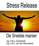 Stress Release, de snelste manier