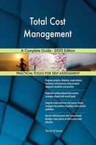 Total Cost Management A Complete Guide - 2020 Edition