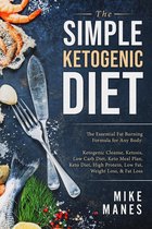 The Simple Ketogenic Diet: The Essential Fat Burning Formula for Any Body: Ketogenic Cleanse, Ketosis, Low Carb Diet, Keto Meal Plan, Keto Diet, High Protein, Low Fat, Weight Loss, & Fat LossMi