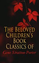 The Beloved Children's Book Classics of Gene Stratton-Porter