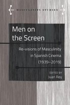 Masculinity Studies- Men on the Screen