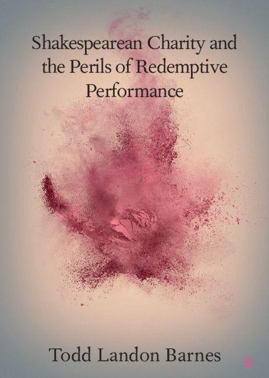 Elements in Shakespeare Performance - Shakespearean Charity  ... - cover