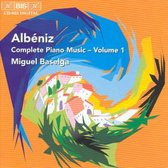 Miguel Baselga - Albéniz: Complete Piano Music Volume 1 (CD)