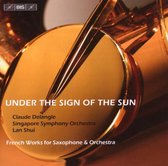 Claude Delangle, Singapore Symphony Orchestra, Lan Shiu - Under The Sign Of The Sun (CD)