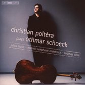 Christian Poltéra, Malmö Symphony Orchestra, Tuomas Hannikainen - Schoeck: Cello Concerto/Cello Sonata/Six Song (CD)