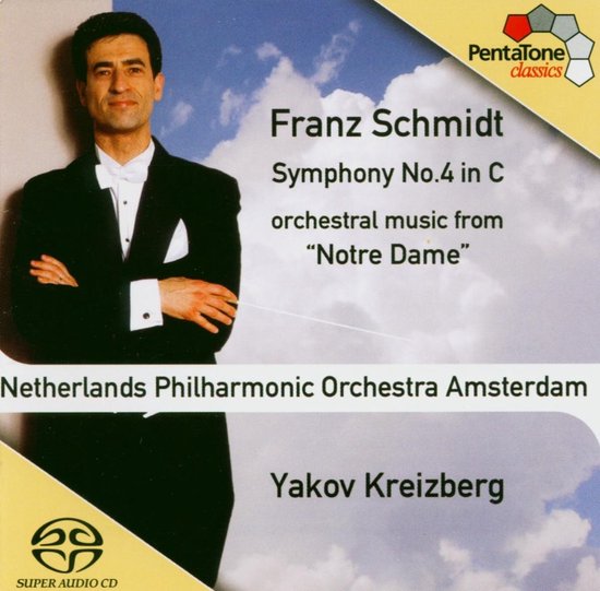 Man in smoking met strikje, tekst: Franz Schmidt Symphony No.4 in C orchestral music from "Notre Dame" Netherlands Philharmonic Orchestra Amsterdam Yakov Kreizberg SUPER AUDIO CD