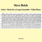 Reich: Octet, Music for a Large Ensemble, Violin Phase