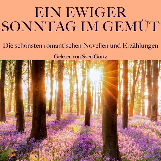 Ein ewiger Sonntag im Gemüt: Die schönsten romantischen No ... - cover