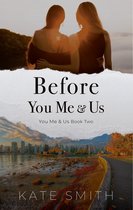 You Me & Us 2 - Before You Me & Us