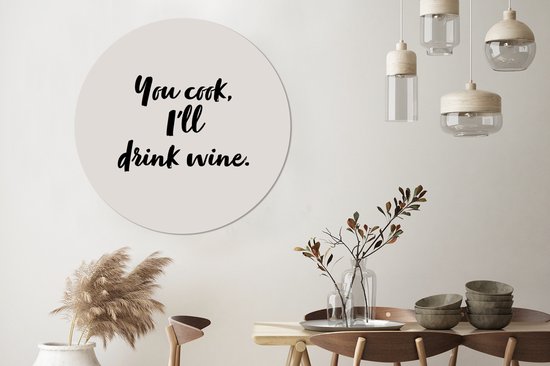 WallCircle - Wall Circle - Wall Circle Indoor - Cuisine - Vin - Tu cuisines, je boirai du vin - Proverbes - Citations - 150x150 cm - Décoration murale - Peintures Ronds