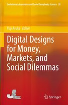Evolutionary Economics and Social Complexity Science 28 - Digital Designs for Money, Markets, and Social Dilemmas