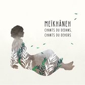 Meikhaneh - Chants Du Dedans, Chants Du Dehors (CD)