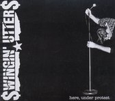 Swingin' Utters - Here, Under Protest (CD)