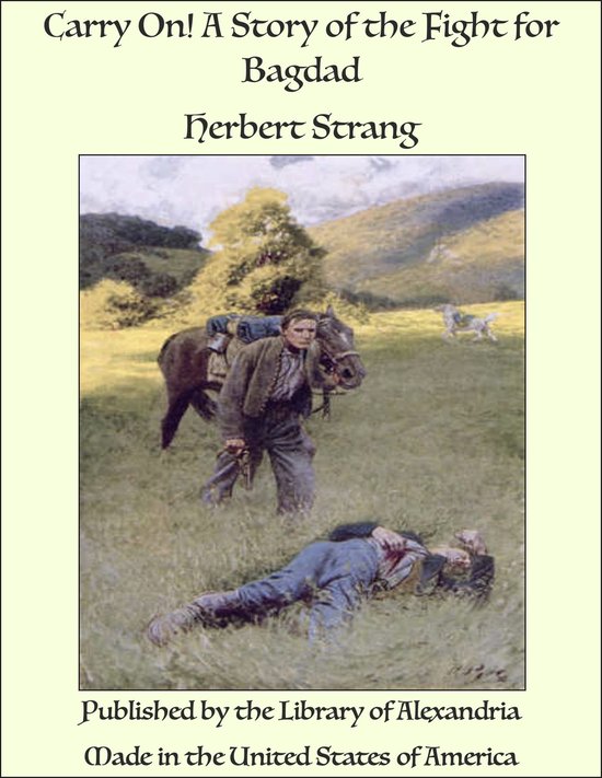 Carry On! A Story of the Fight for Bagdad (ebook), Herbert Strang