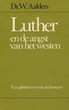 Luther en de angst van het westen