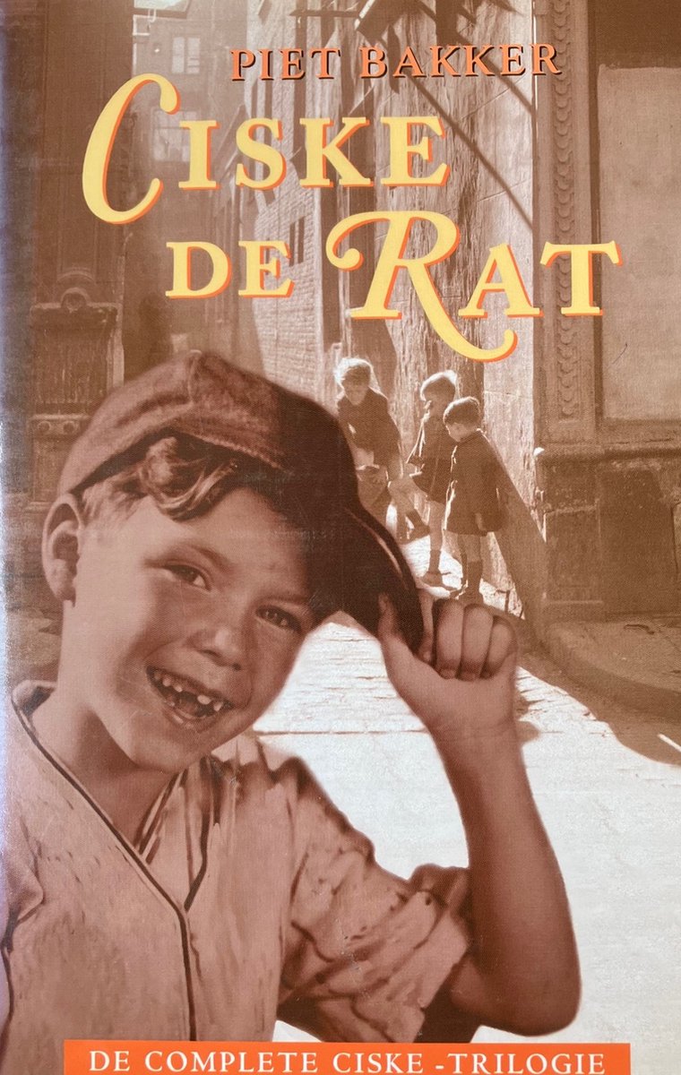 Ciske de rat - De complete Ciske-trilogie, Piet Bakker | 9789051083484 |  Boeken | bol