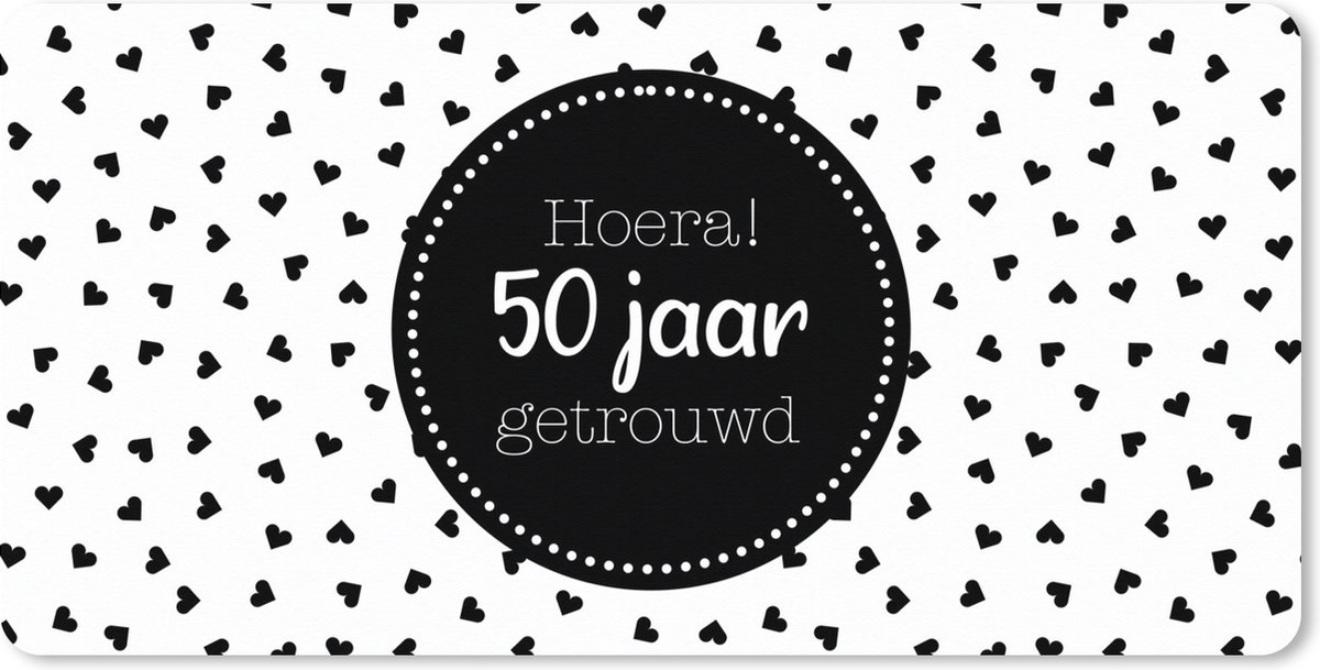 Muismat XXL 80x40 cm - Bureau onderlegger - Bureau mat Spreuken - Hoera! 50 jaar getrouwd - Quotes - Trouwen - Bureaumat - Gaming mousepad xl - Bureaulegger groot - Computer deskmat