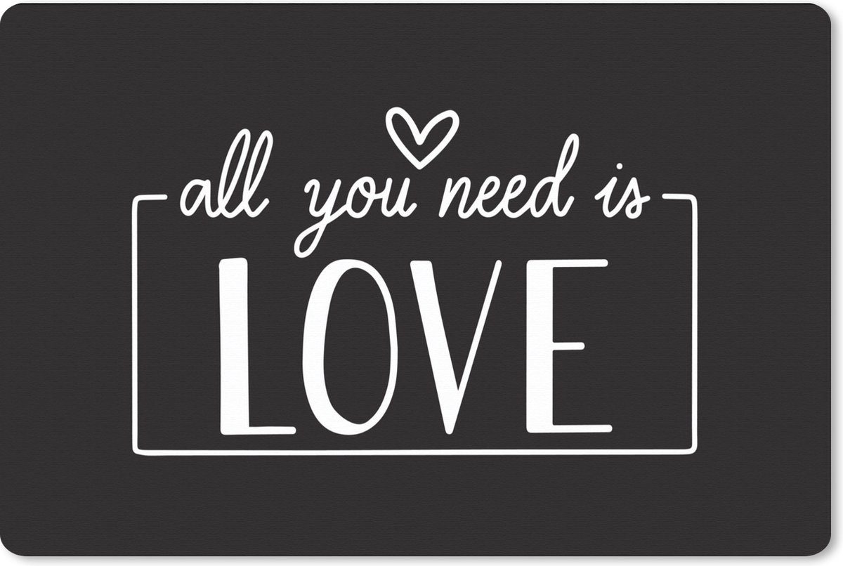 Muismat XXL 90x60 cm - Bureau onderlegger - Bureau mat Quotes - Spreuken - All you need is love - Bureaumat - Gaming mousepad xl - Bureaulegger groot - Computer deskmat