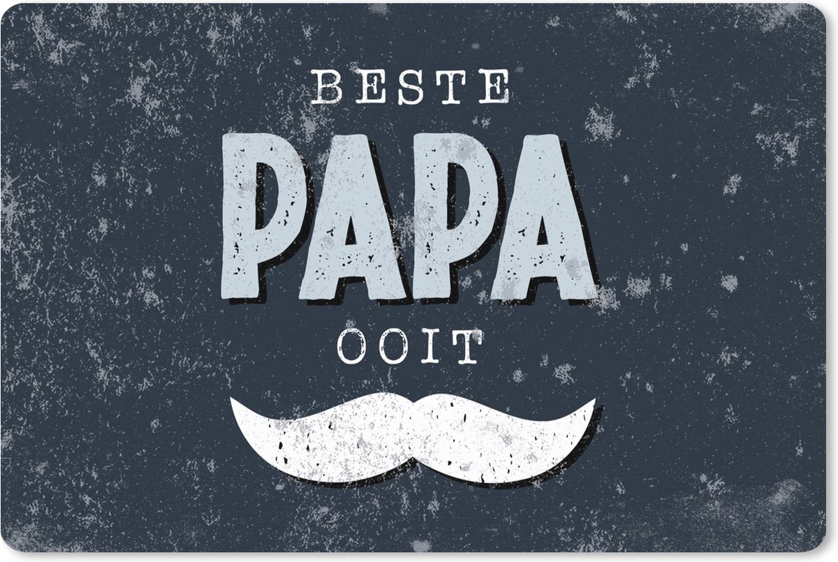 Muismat XXL 90x60 cm - Bureau onderlegger - Bureau mat Quotes - Vaderdag - Cadeau voor Man - Beste papa ooit - Spreuken - Bureaumat - Gaming mousepad xl - Bureaulegger groot - Computer deskmat