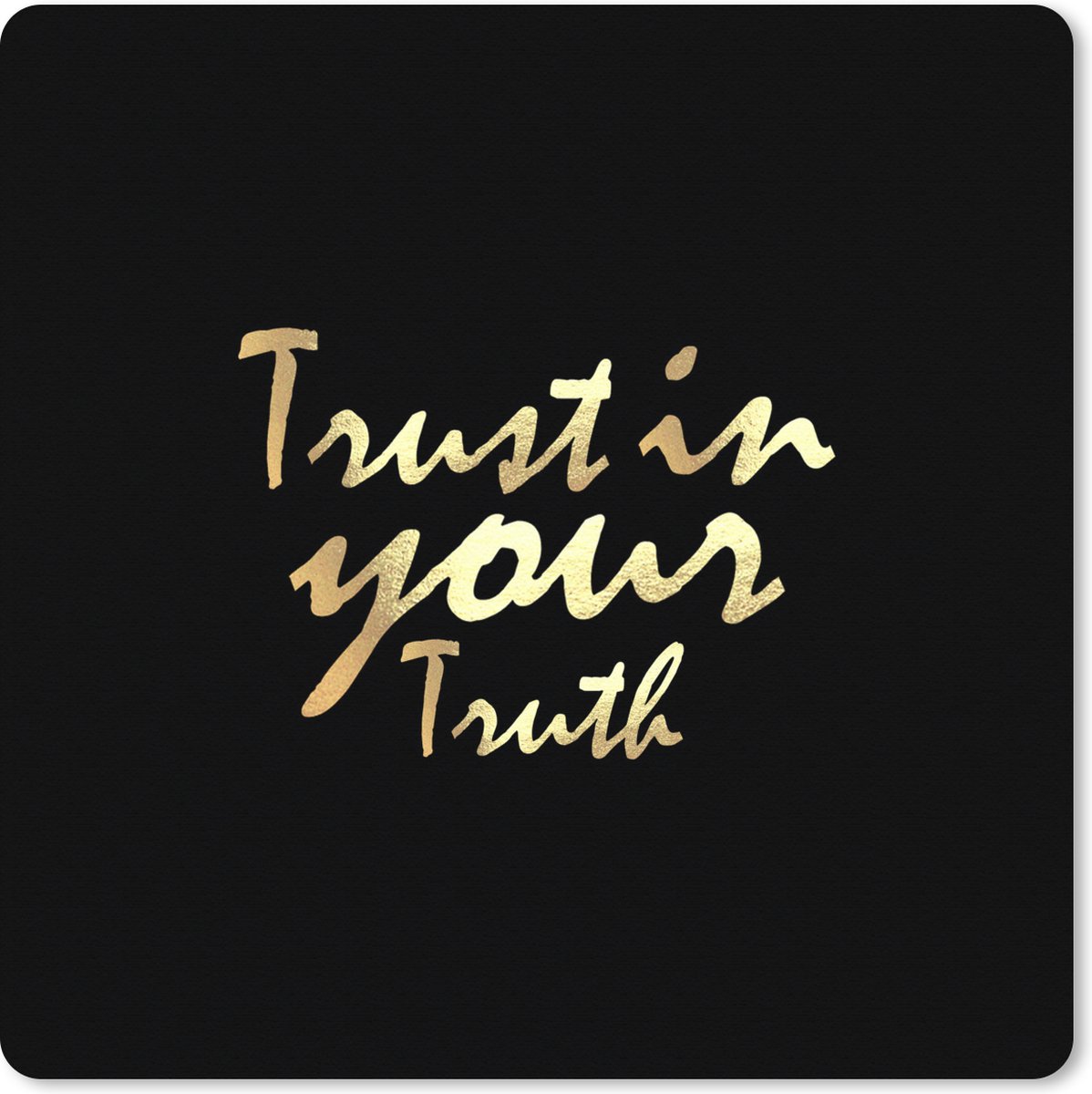 Muismat XXL 40x40 cm - Bureau onderlegger - Bureau mat Quote - Trust - Goud - Bureaumat - Gaming mousepad xl - Bureaulegger groot - Computer deskmat