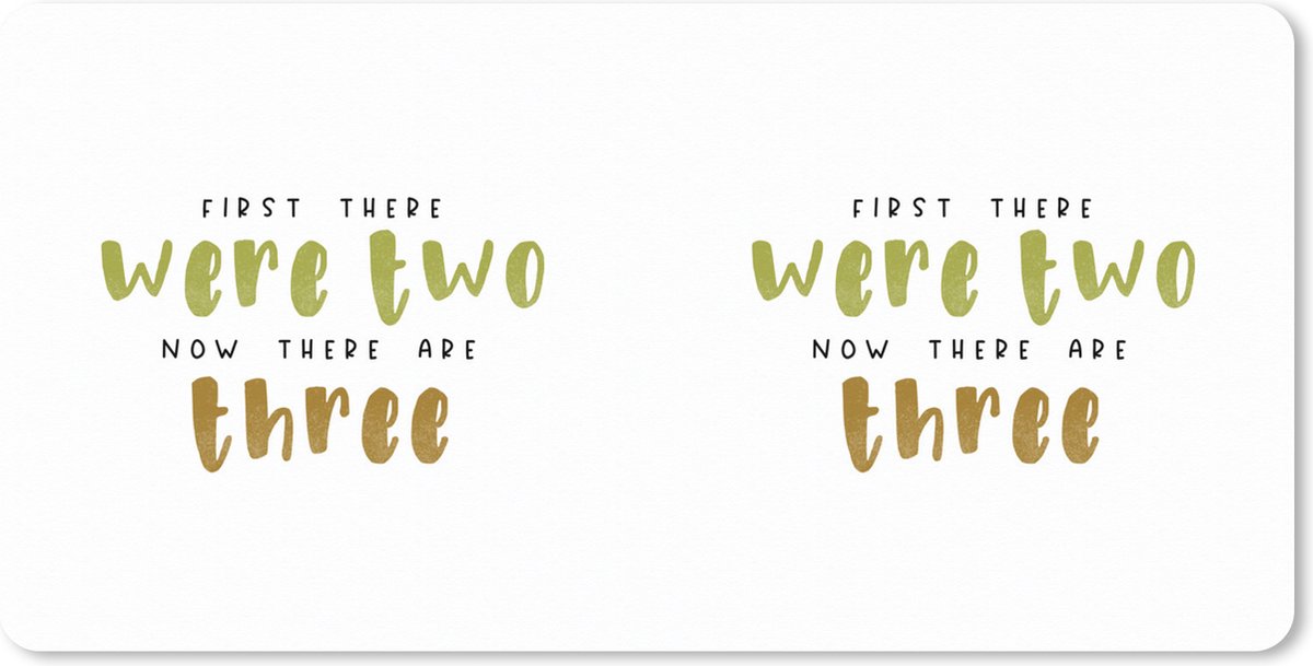 Muismat XXL 90x45 cm - Bureau onderlegger - Bureau mat Quotes - Baby - First there were two now there are three - Spreuken - Bureaumat - Gaming mousepad xl - Bureaulegger groot - Computer deskmat