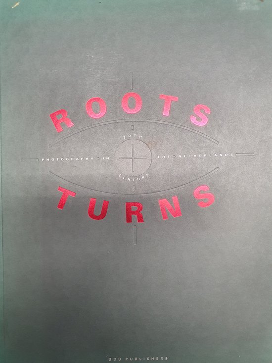 Roots and turns 20th century - photography in the Netherlands