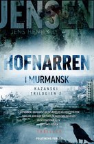Kazanski-trilogien - Hofnarren i Murmansk