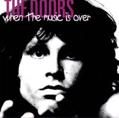 When The Music Is Over - Best Of The Doors