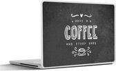 Laptop sticker - 14 inch - Study - Studeren - Koffie - Studenten - Quote - 32x5x23x5cm - Laptopstickers - Laptop skin - Cover