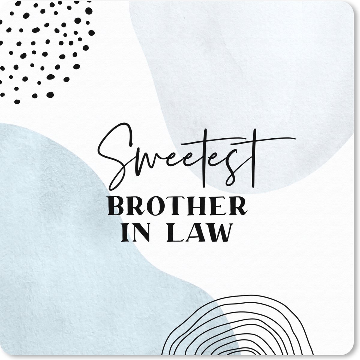 Muismat XXL 50x50 cm - Bureau onderlegger - Bureau mat Quote - Brother - Liefde - Brother in law - Bureaumat - Gaming mousepad xl - Bureaulegger groot - Computer deskmat