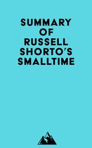 Summary of Russell Shorto's Smalltime