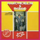 Mauro Micheloni & F.M. Band – Looking For Love
