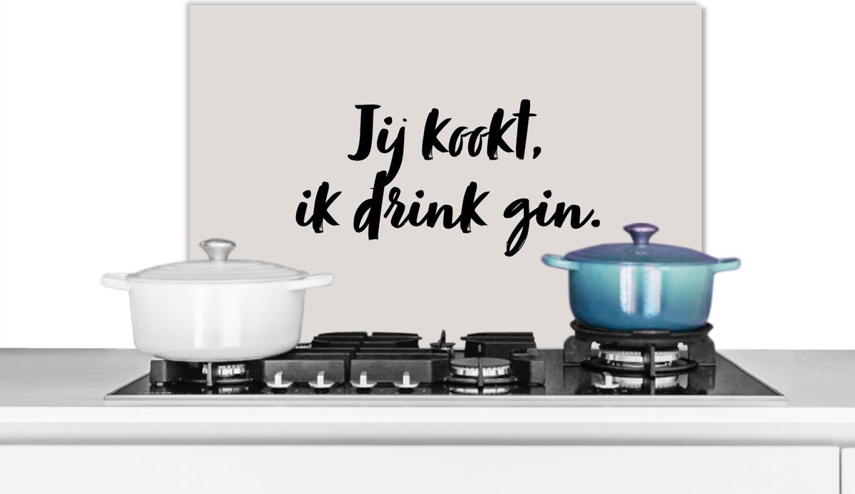 Spatscherm keuken 60x40 cm - Kookplaat achterwand Jij kookt, ik drink gin - Quote - Taupe - Muurbeschermer - Spatwand fornuis - Hoogwaardig aluminium