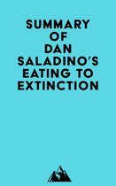 Summary of Dan Saladino's Eating to Extinction