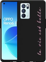Oppo Reno6 Pro 5G Hoesje Zwart La Vie Est Belle - Designed by Cazy