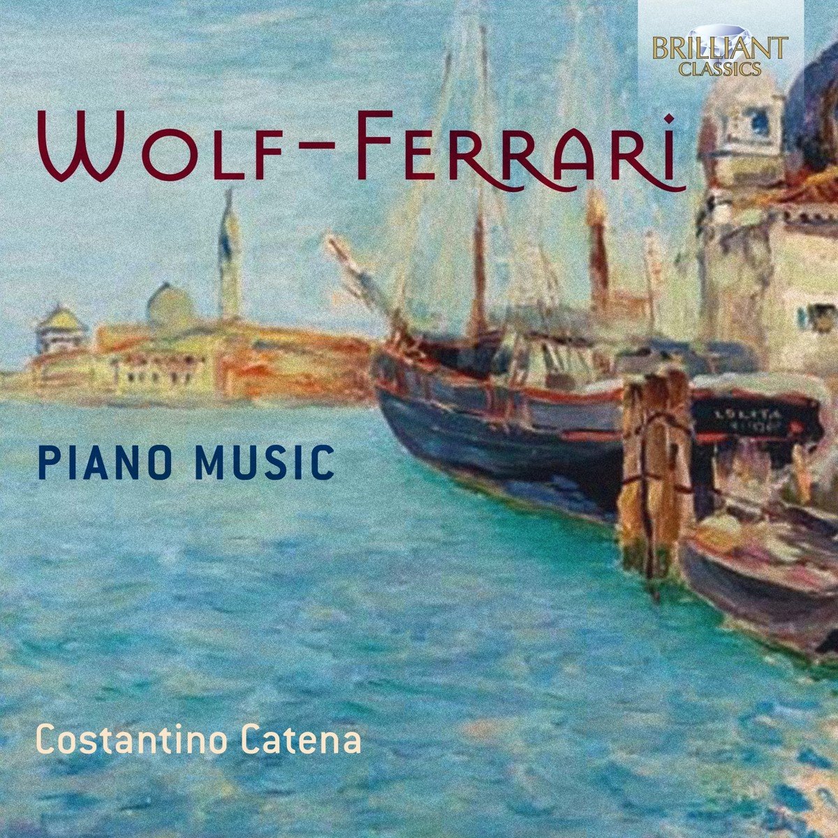 Costantino Catena - Wolf-Ferrari: Piano Music (CD)