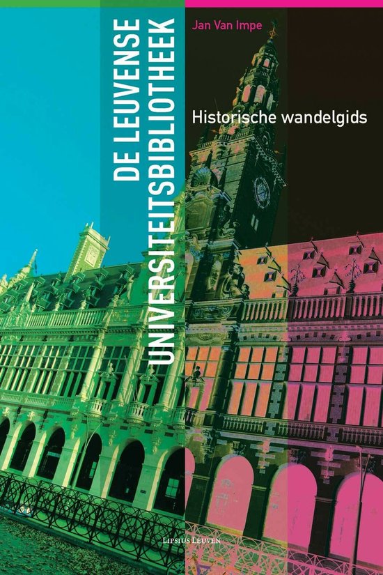 Cover van het boek 'De Leuvense universiteitsbibliotheek'