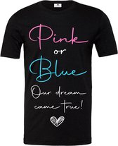 Shirt gender reveal-pink or blue our dream came true-Maat L