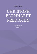 Christoph Blumhardt Predigten 5 - Christoph Blumhardt Predigten