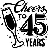 Sticker - Cheers to 45 years - 30x30cm - wit - 1 stuks - stickers - verjaardag - verjaardag decoratie - verjaardag versiering - feest - feest versiering - feestartikelen - raamstickers - raamsticker - Stickers volwassenen