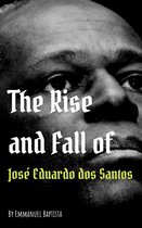 The Rise and Fall of José Eduardo dos Santos