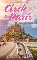 Circle to Paris: A Young Woman's Journey to Find Love, Success, and Self-Empowerment